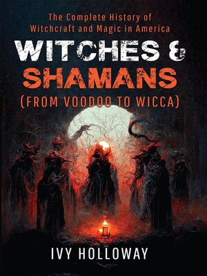 cover image of Witches & Shamans (From Voodoo to Wicca)